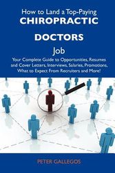 Cover Art for 9781486105014, How to Land a Top-Paying Chiropractic Doctors Job by Peter Gallegos