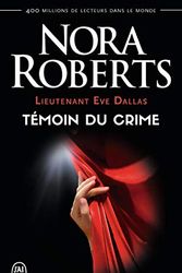 Cover Art for 9782290334942, Lieutenant Eve Dallas, tome 10 : Témoin du crime by Nora Roberts