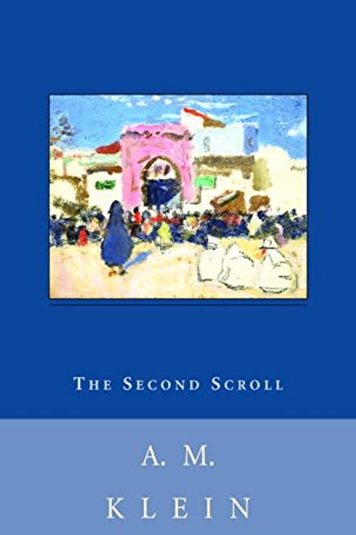 Cover Art for 9780771034527, The Second Scroll by Abraham Moses Klein