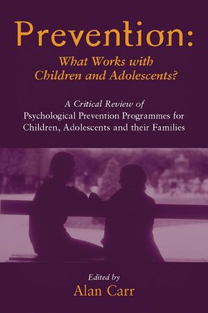 Cover Art for 9781135452216, Prevention: What Works with Children and Adolescents? by Alan Carr