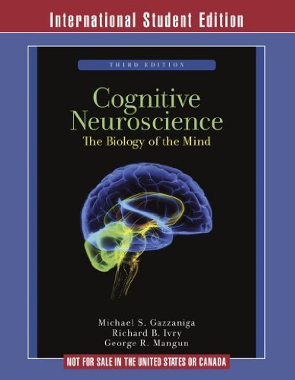 Cover Art for B01JXT48SS, Cognitive Neuroscience: The Biology of the Mind, 3rd Edition by Michael S. Gazzaniga (2008-07-11) by Michael S. Gazzaniga;Richard B. Ivry;George R. Mangun