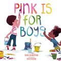 Cover Art for B0763KGMXY, Pink Is for Boys by Robb Pearlman