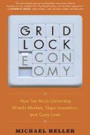 Cover Art for 9780465018987, The Gridlock Economy by Michael Heller