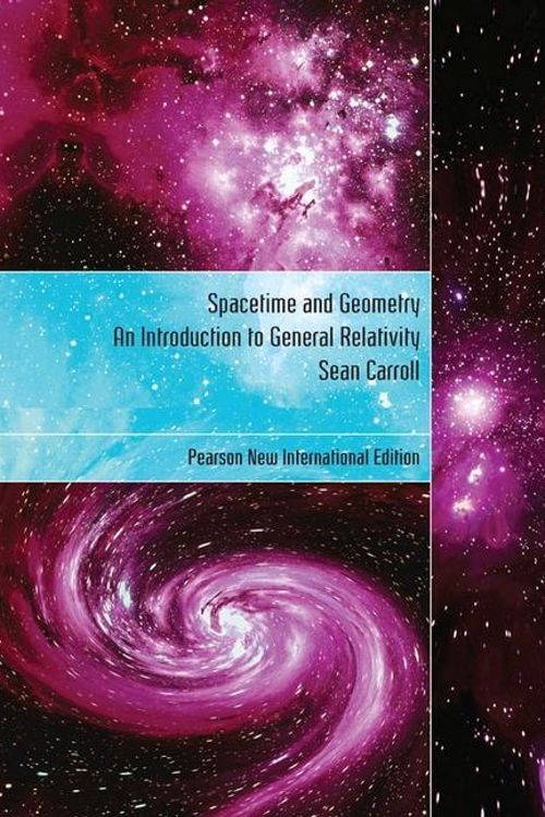 Cover Art for 9781292026633, Spacetime and Geometry: Pearson New International Edition by Sean Carroll