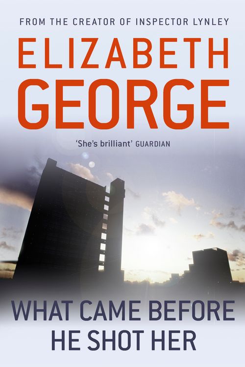 Cover Art for 9781444738377, What Came Before He Shot Her by Elizabeth George