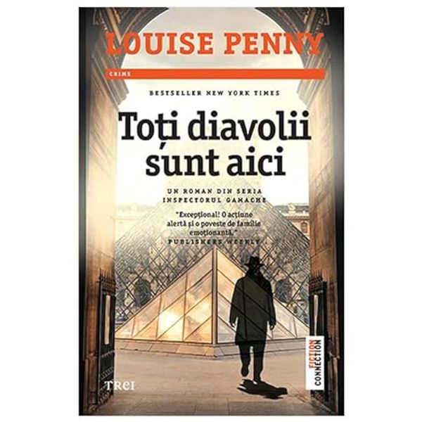 Cover Art for 9786064012876, Toți diavolii sunt aici by Louise Penny