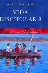 Cover Art for 9780767325998, Vida Discipular 3 La Victoria Del Disipular by A. Willis