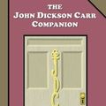 Cover Art for 9781605438054, The John Dickson Carr Companion by James E. Keirans