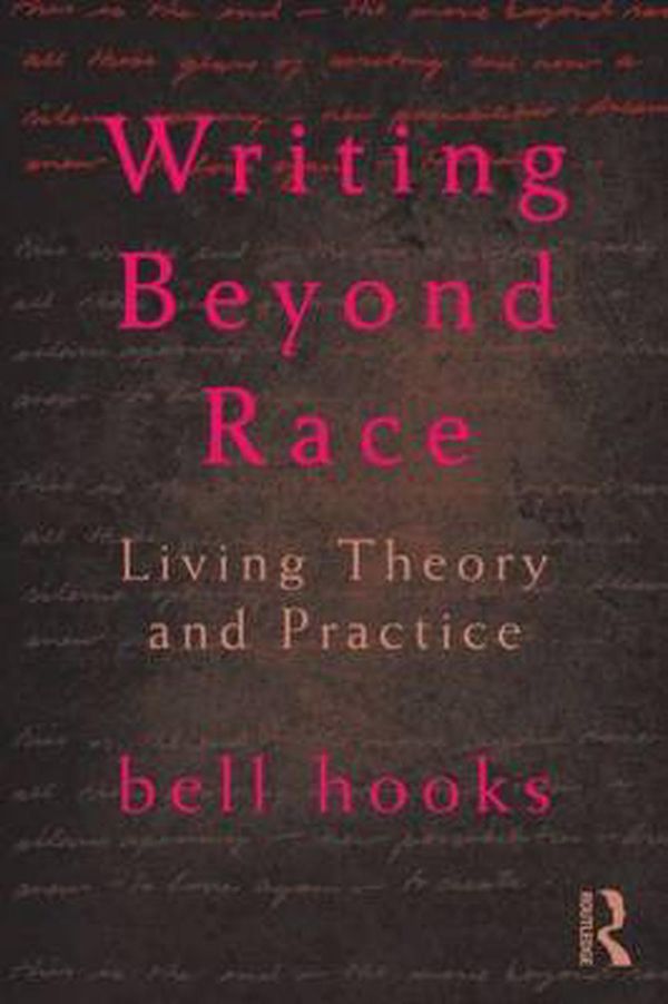 Cover Art for 9780415539159, Writing Beyond Race by Bell Hooks