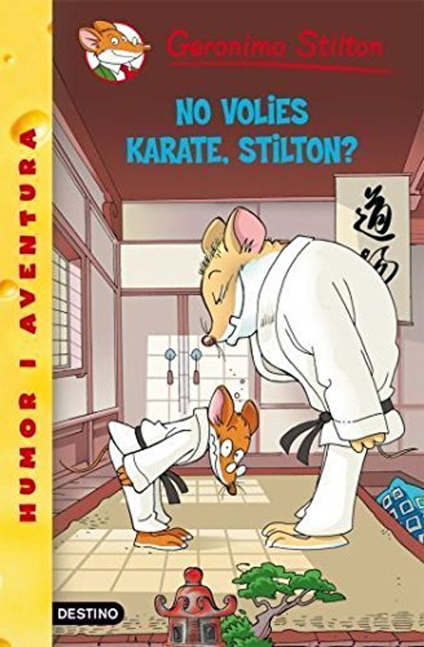 Cover Art for 9788492671977, No volies karate, Stilton? by Geronimo Stilton