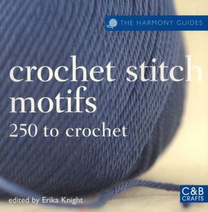 Cover Art for 9781843404262, Crochet Stitch Motifs by Erika Knight