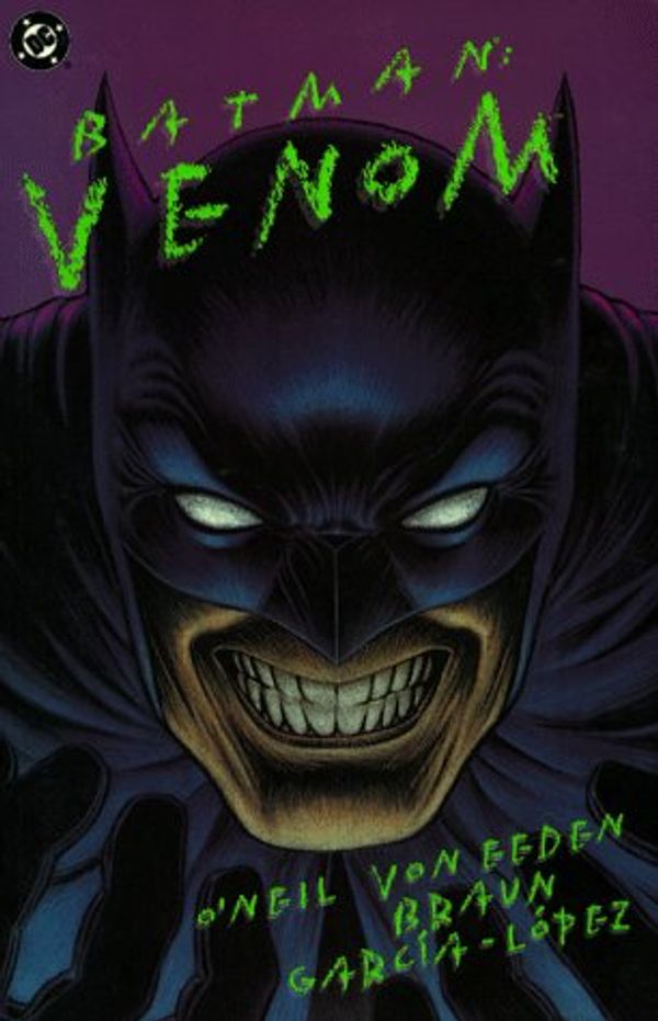 Cover Art for 9781563891014, Batman: Venom by O'neil, Dennis J., Von Eeden, Trevor, Russell Braun, Garcia-Lopez, Jose Luis, Willie Schubert, Steve Oliff