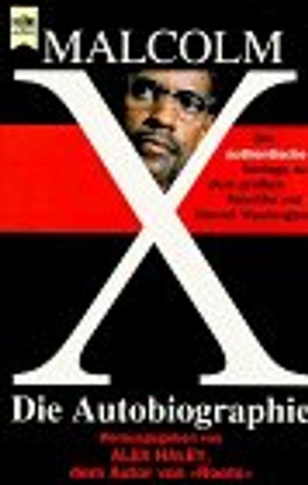 Cover Art for 9783453067080, Malcolm X Die Autobiographie by Alex Haley