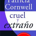 Cover Art for 9788498727104, Cruel y extrano / Cruel and Unusual by Patricia Cornwell