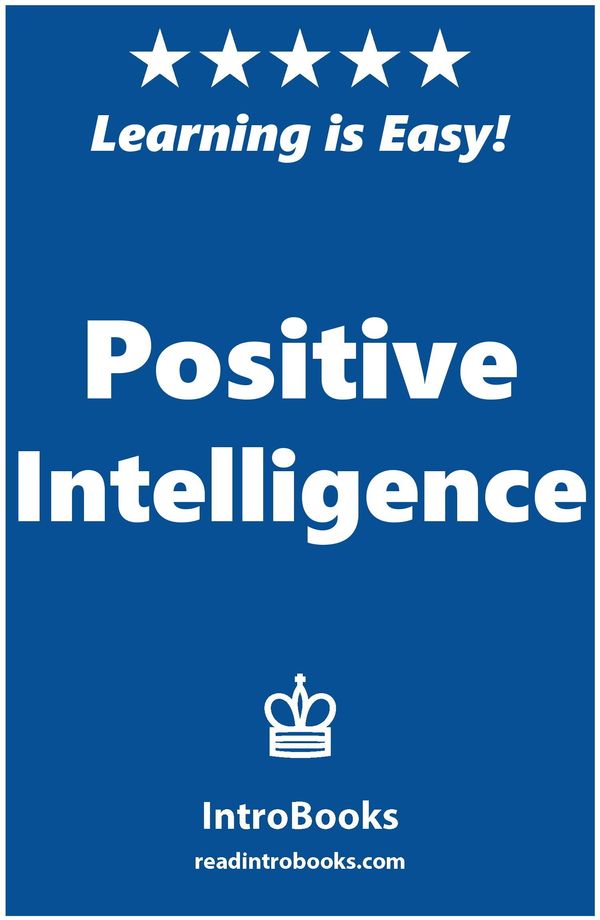 Cover Art for 9781370325757, Positive Intelligence by IntroBooks