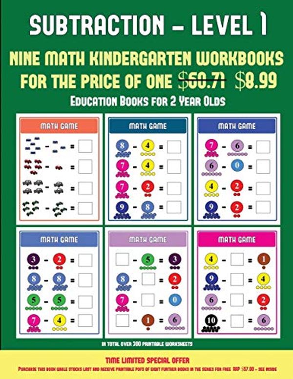 Cover Art for 9781838781767, Education Books for 2 Year Olds (Kindergarten Subtraction/taking away Level 1): 30 full color preschool/kindergarten subtraction worksheets that can ... 8 additional PDF books worth $60.71) by Unknown