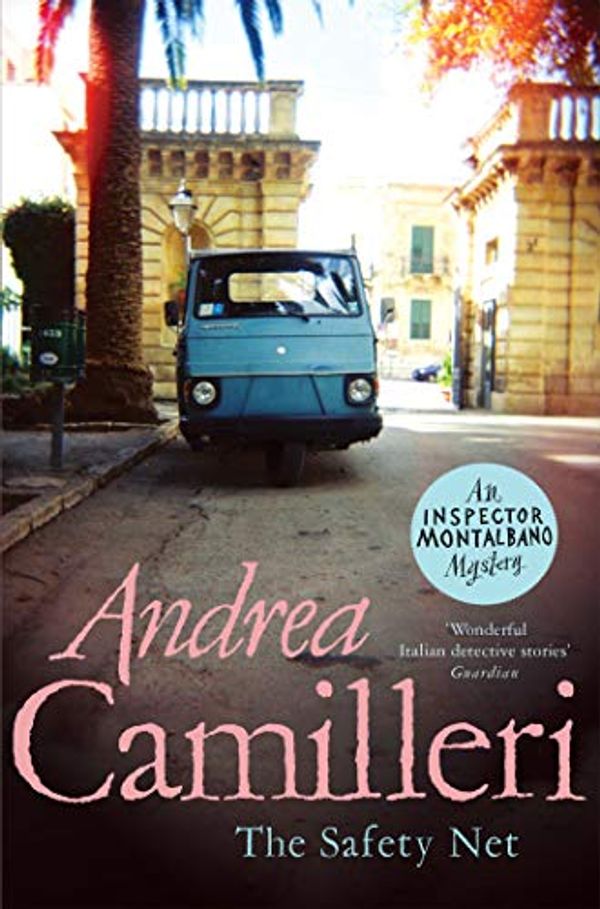 Cover Art for B083S88S2X, The Safety Net: An Inspector Montalbano Novel 25 by Andrea Camilleri