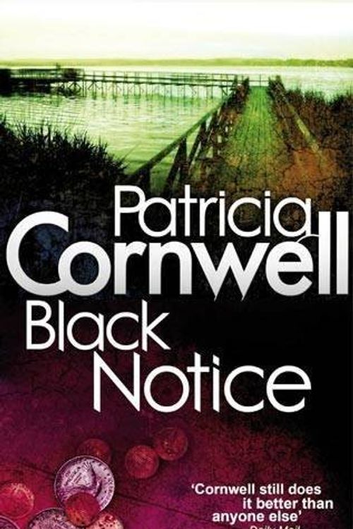 Cover Art for B011T7D6MQ, Black Notice: Scarpetta 10 by Patricia Cornwell (2-Sep-2010) Paperback by Patricia Cornwell