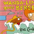Cover Art for 9780143500995, Wanda-Linda Goes Berserk by Kaz Cooke