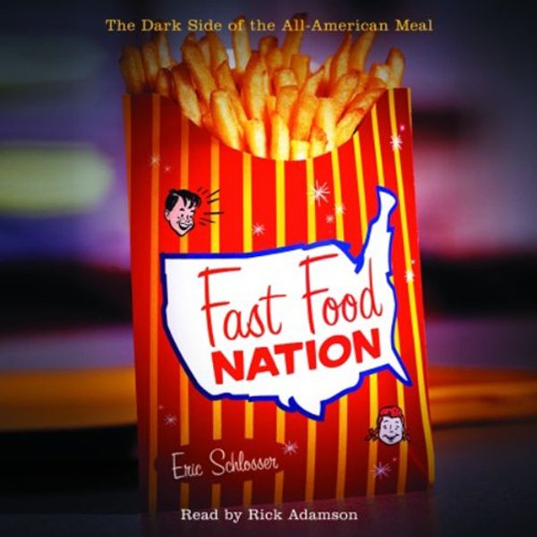 Cover Art for B00005AAQB, Fast Food Nation: The Dark Side of the All-American Meal by Eric Schlosser