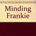 Cover Art for 9781445855219, Minding Frankie by Binchy, Maeve