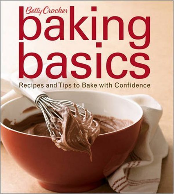 Cover Art for 9780470286616, Betty Crocker Baking Basics by Betty Crocker