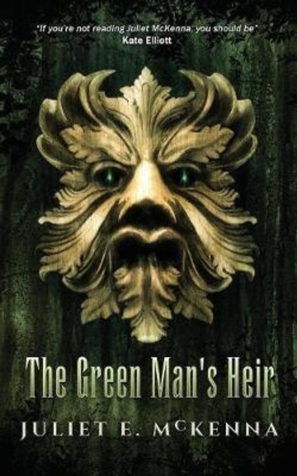 Cover Art for 9781908039699, The Green Man's Heir by Juliet E. McKenna