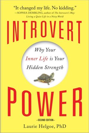 Cover Art for 9781402280887, Introvert Power by Laurie Helgoe