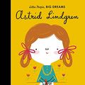 Cover Art for B085K1YYTR, Astrid Lindgren (Little People, Big Dreams Book 43) by Sanchez Vegara, Maria Isabel