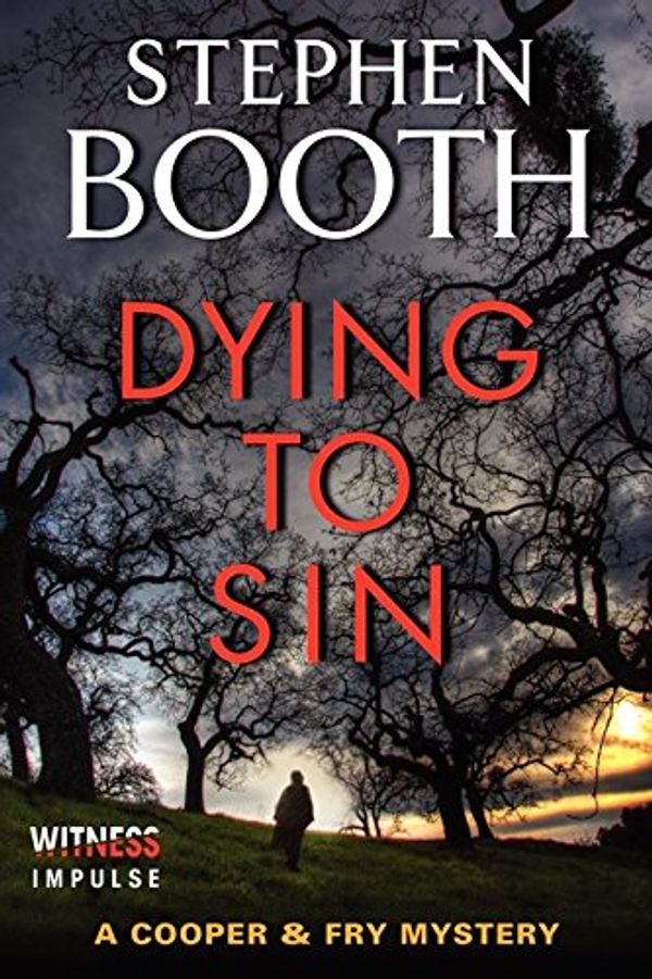 Cover Art for 9780062354860, Dying to Sin: A Cooper & Fry Mystery (Cooper & Fry Mysteries) by Stephen Booth