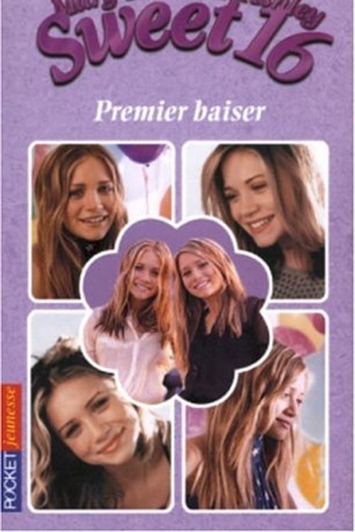 Cover Art for 9782266146227, Mary-Kate and Ashley Sweet 16, Tome 1 : Premier baiser by Emma Harrison