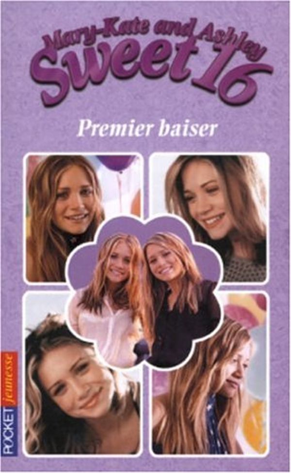 Cover Art for 9782266146227, Mary-Kate and Ashley Sweet 16, Tome 1 : Premier baiser by Emma Harrison