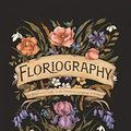 Cover Art for B08D3NZ2DL, Floriography: An Illustrated Guide to the Victorian Language of Flowers by Jessica Roux