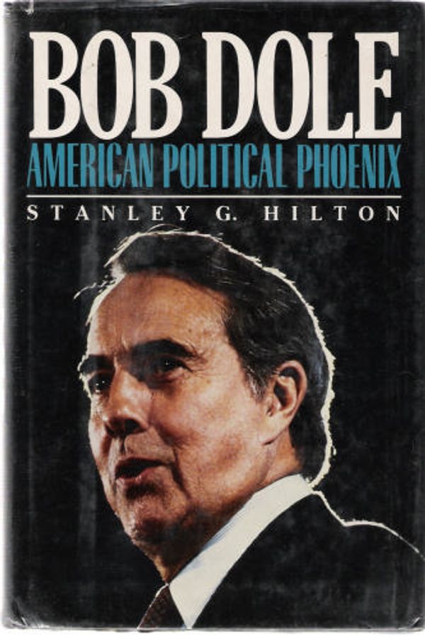 Cover Art for 9780809245611, Bob Dole:Amern Polit Phoenix by HILTON