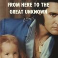 Cover Art for 9780593733875, From Here to the Great Unknown by Presley, Lisa Marie, Keough, Riley