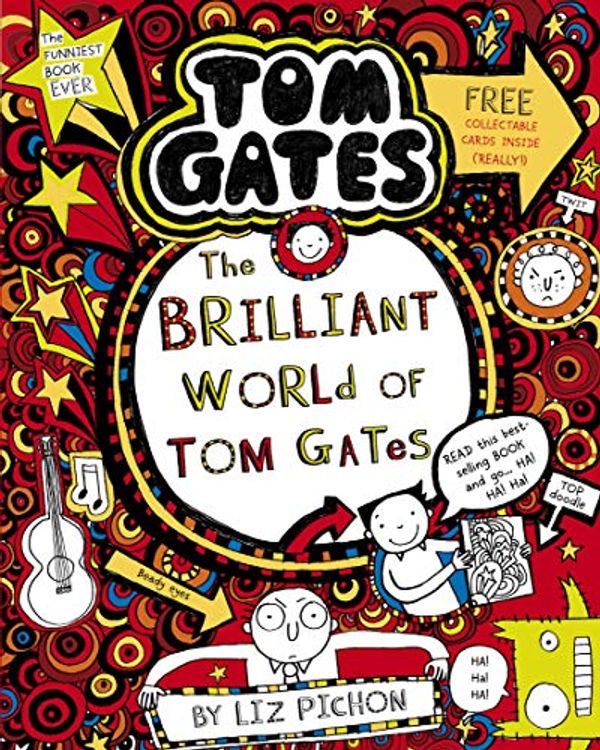 Cover Art for B00DY5XIT8, The Brilliant World of Tom Gates (Tom Gates series Book 1) by Liz Pichon