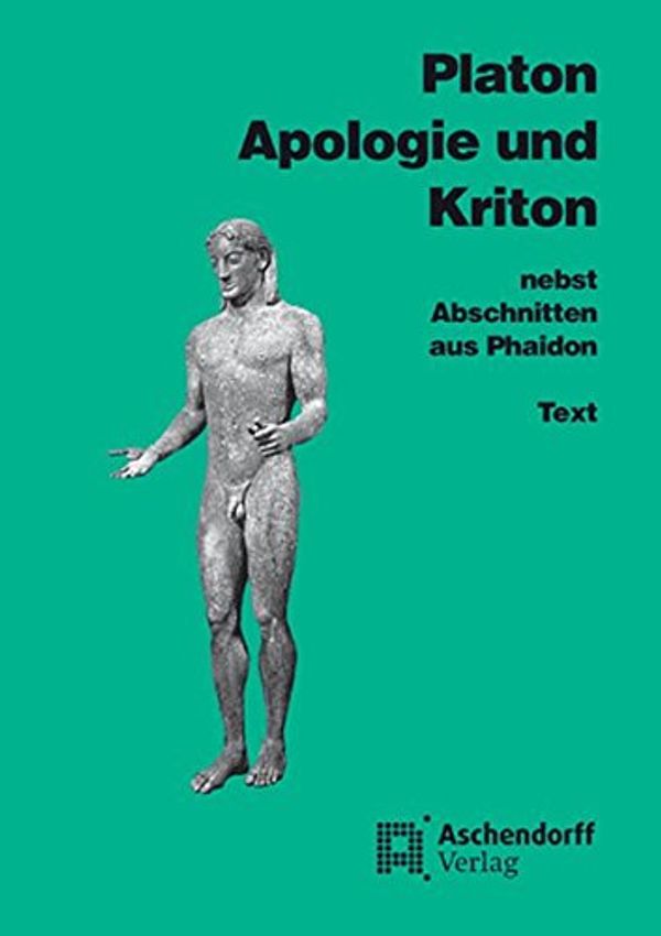 Cover Art for 9783402022245, Apologie und Kriton nebst Abschnitten aus Phaidon. Text by Platon