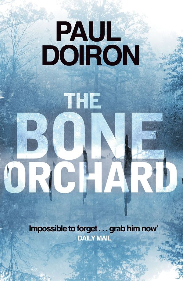 Cover Art for 9781472114686, The Bone Orchard by Paul Doiron