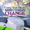 Cover Art for 9780911226270, Using Your Brain by Richard Bandler