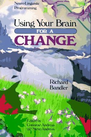 Cover Art for 9780911226270, Using Your Brain by Richard Bandler