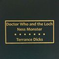 Cover Art for 9780848801557, Doctor Who and the Loch Ness Monster by Terrance Dicks