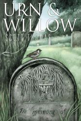 Cover Art for 9781937128364, Urn & Willow by Scott Thomas