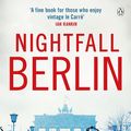 Cover Art for 9781405921732, Nightfall Berlin'A fine book for those who enjoy vintage Le Car... by Jack Grimwood