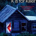 Cover Art for B004P1JFXI, K is for Killer (Kinsey Millhone Alphabet series Book 11) by Sue Grafton