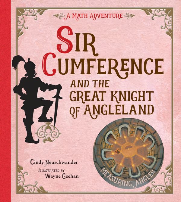 Cover Art for 9781570911699, Sir Cumference And The Great Knight Of Angleland by Cindy Neuschwander