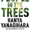 Cover Art for 9781509892983, The People in the Trees by Hanya Yanagihara