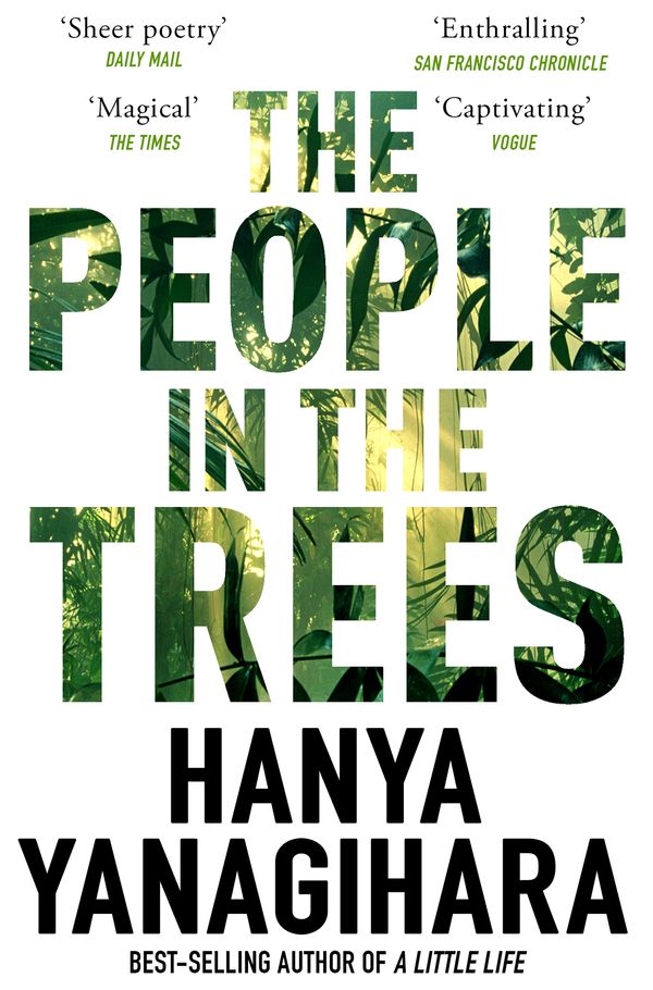 Cover Art for 9781509892983, The People in the Trees by Hanya Yanagihara