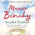 Cover Art for 9780752876856, Scarlet Feather by Maeve Binchy