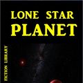 Cover Art for 1230000576581, Lone Star Planet by H Beam Piper