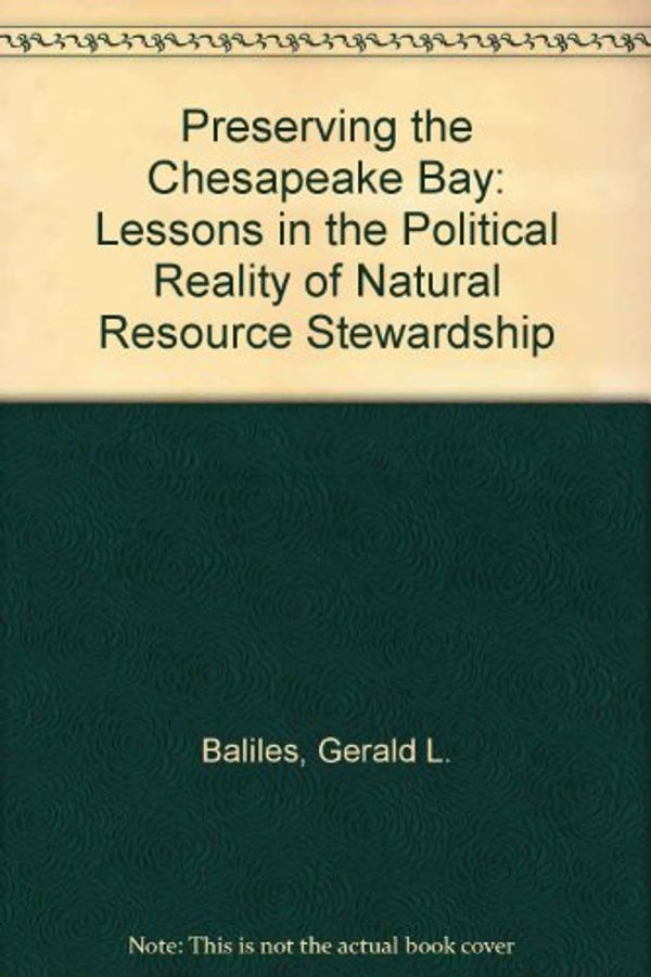 Cover Art for 9781884549021, Preserving the Chesapeake Bay by Baliles, Gerald L./ Barber, John Morton/ Whitehead, John Hurt